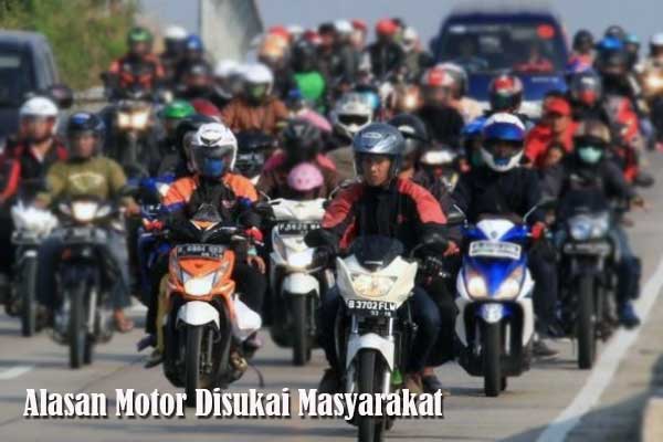 Alasan Motor Disukai Masyarakat