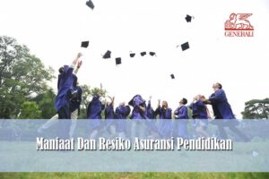 Manfaat Dan Resiko Asuransi Pendidikan