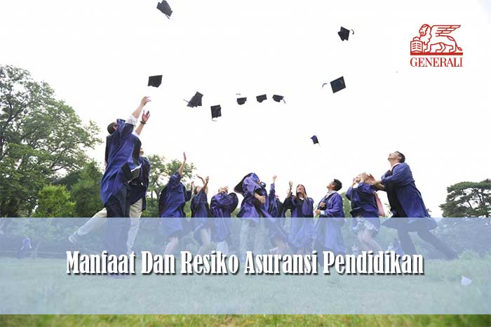 Manfaat Dan Resiko Asuransi Pendidikan