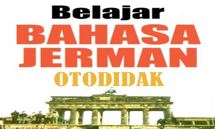 Belajar Bahasa Jerman secara Otodidak