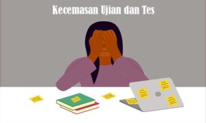 Kecemasan Ujian dan Tes